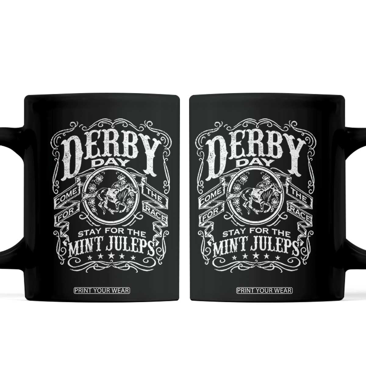 Derby Day Come For The Track Stay For The Mint Juleps Coffee Mug Horse Racing TS11 Black Print Your Wear