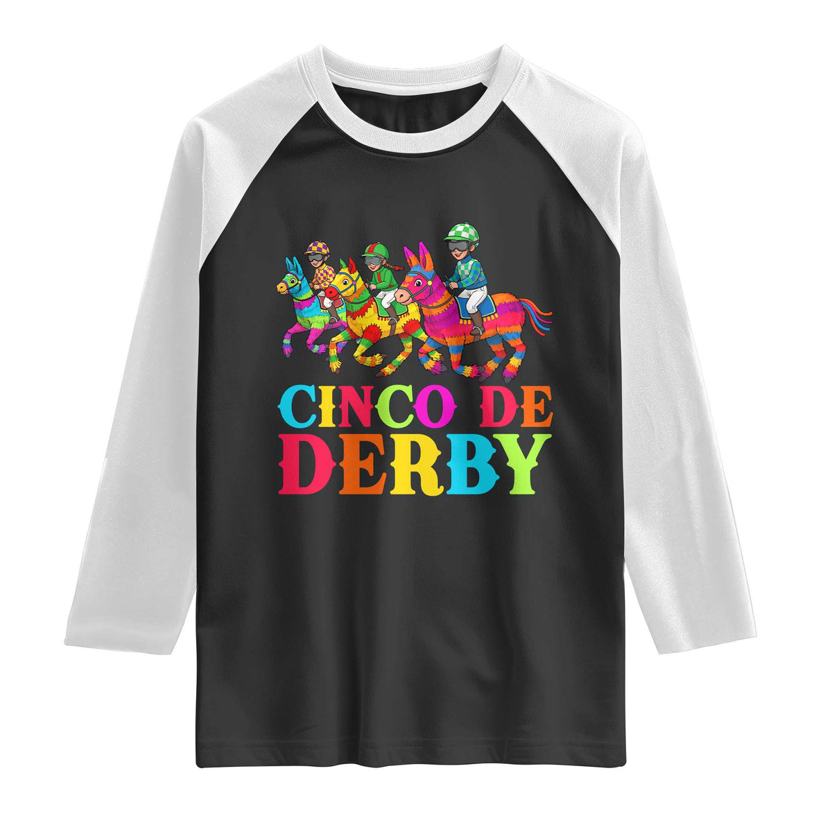 Cinco De Derby Raglan Shirt Funny Mexican Derby Pinata Horse Race TS11 Black White Print Your Wear