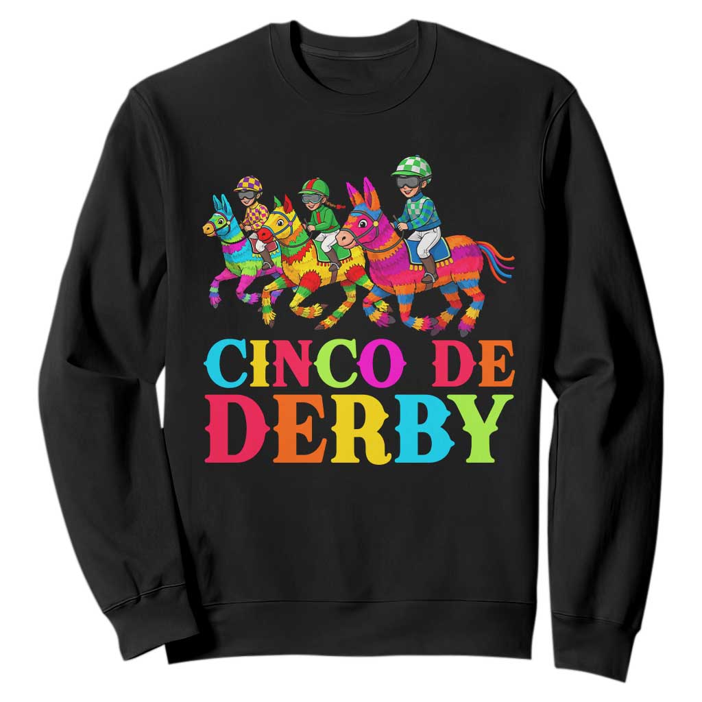 Cinco De Derby Sweatshirt Funny Mexican Derby Pinata Horse Race TS11 Black Print Your Wear