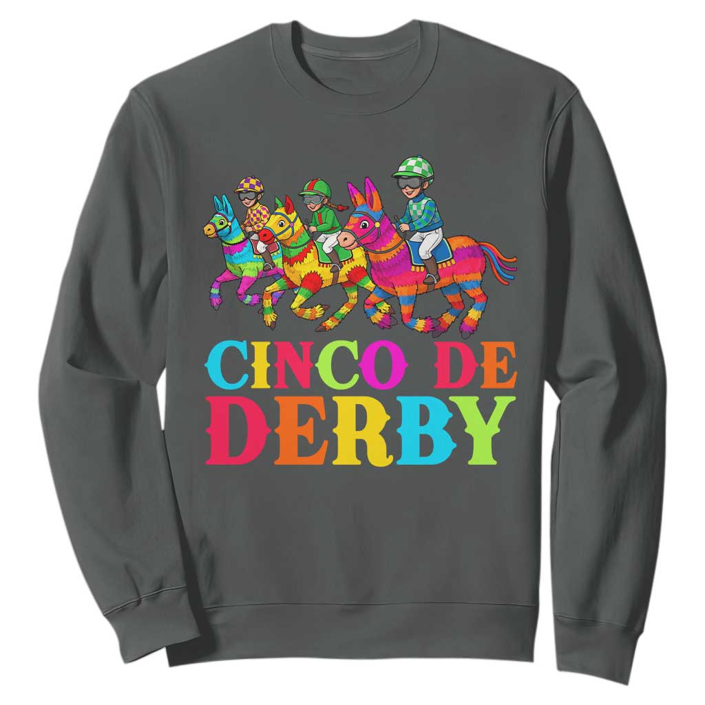 Cinco De Derby Sweatshirt Funny Mexican Derby Pinata Horse Race TS11 Dark Heather Print Your Wear