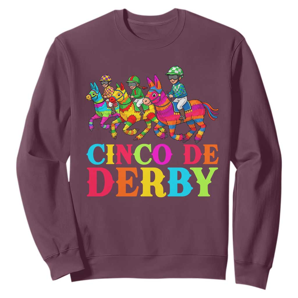 Cinco De Derby Sweatshirt Funny Mexican Derby Pinata Horse Race TS11 Maroon Print Your Wear