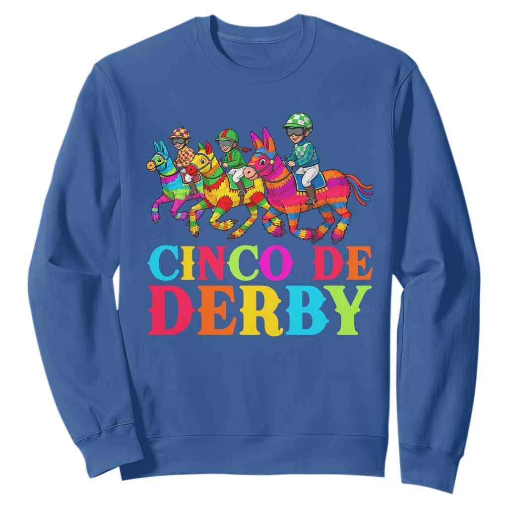 Cinco De Derby Sweatshirt Funny Mexican Derby Pinata Horse Race TS11 Royal Blue Print Your Wear