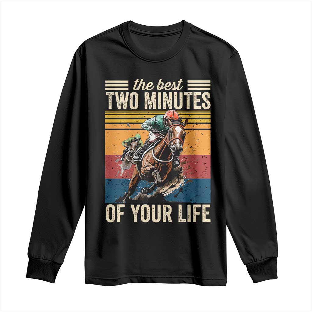 Horse Race Derby Long Sleeve Shirt The Best Two Minutes Of Your Life TS11 Black Print Your Wear