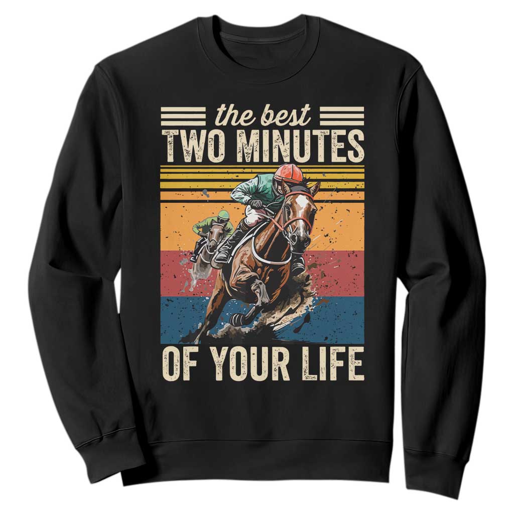 Horse Race Derby Sweatshirt The Best Two Minutes Of Your Life TS11 Black Print Your Wear