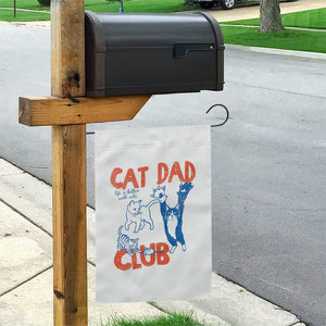 Cat Dad Club Garden Flag Life is Better with Cats Fathers Day TS11 Print Your Wear