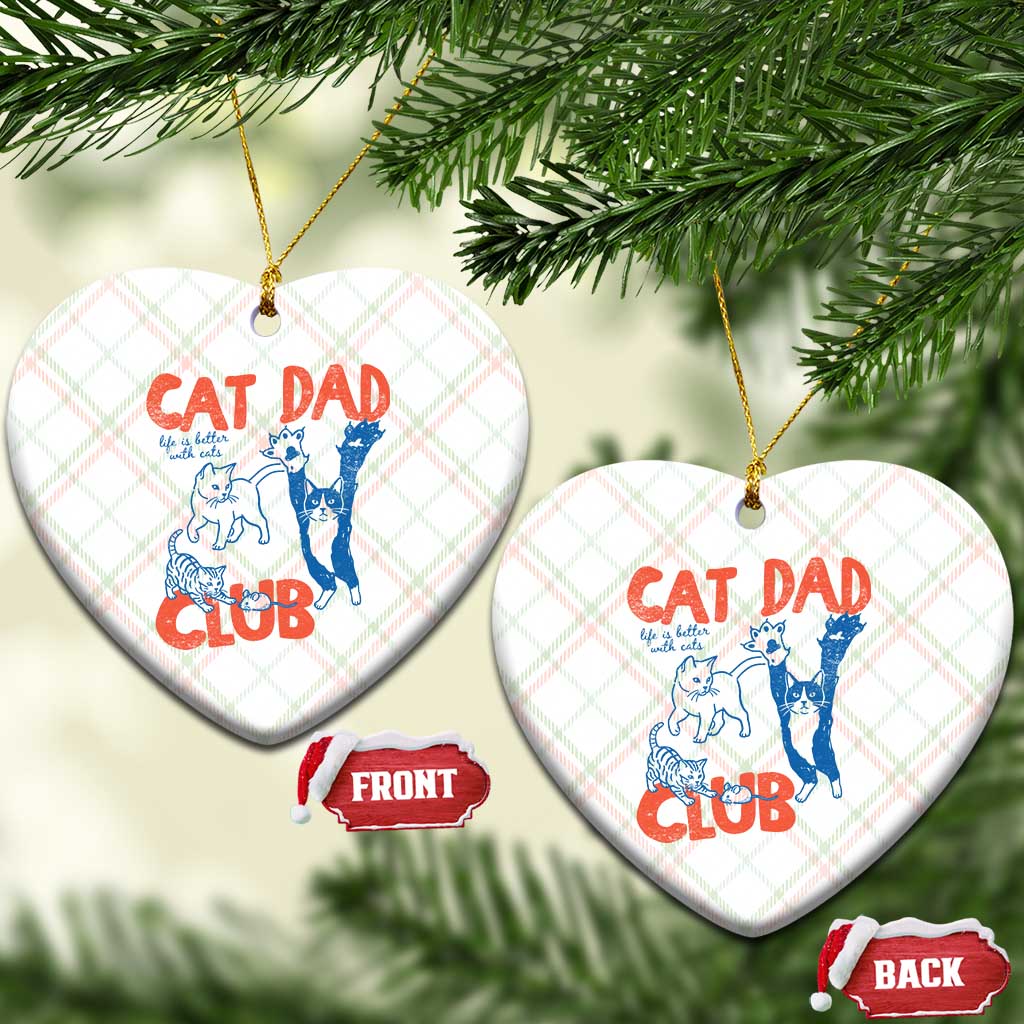 Cat Dad Club Ceramic Ornament Life is Better with Cats Fathers Day TS11 Print Your Wear