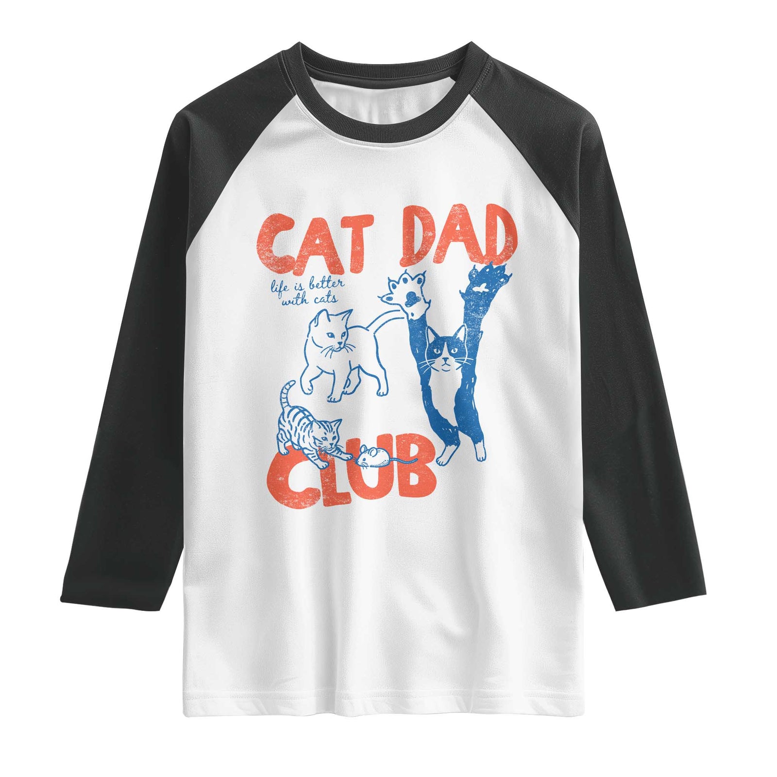 Cat Dad Club Raglan Shirt Life is Better with Cats Fathers Day TS11 White Black Print Your Wear