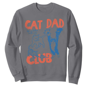 Cat Dad Club Sweatshirt Life is Better with Cats Fathers Day TS11 Charcoal Print Your Wear