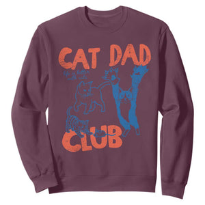 Cat Dad Club Sweatshirt Life is Better with Cats Fathers Day TS11 Maroon Print Your Wear