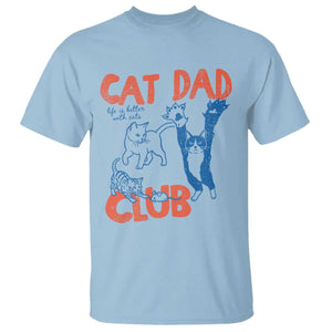 Cat Dad Club T Shirt Life is Better with Cats Fathers Day TS11 Light Blue Print Your Wear