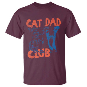 Cat Dad Club T Shirt Life is Better with Cats Fathers Day TS11 Maroon Print Your Wear