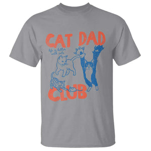 Cat Dad Club T Shirt Life is Better with Cats Fathers Day TS11 Sport Gray Print Your Wear