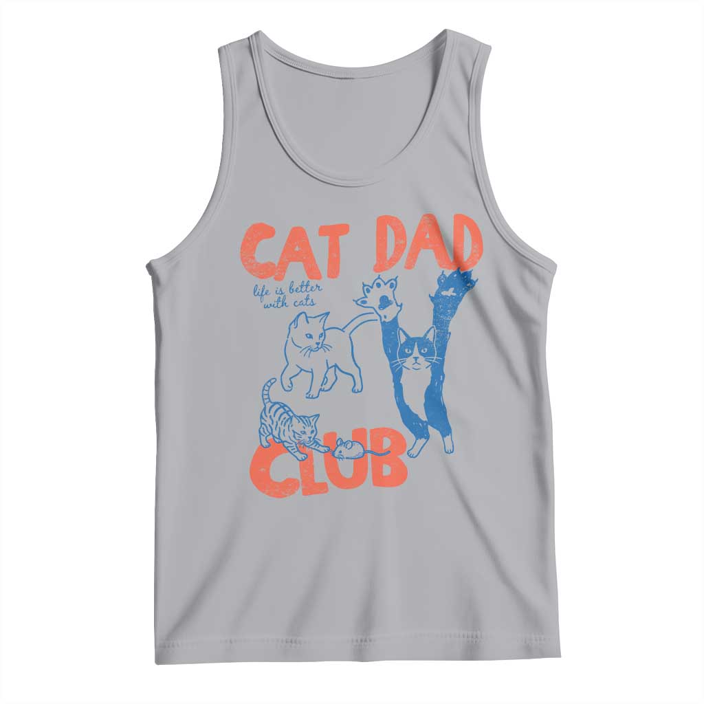 Cat Dad Club Tank Top Life is Better with Cats Fathers Day TS11 Athletic Heather Print Your Wear