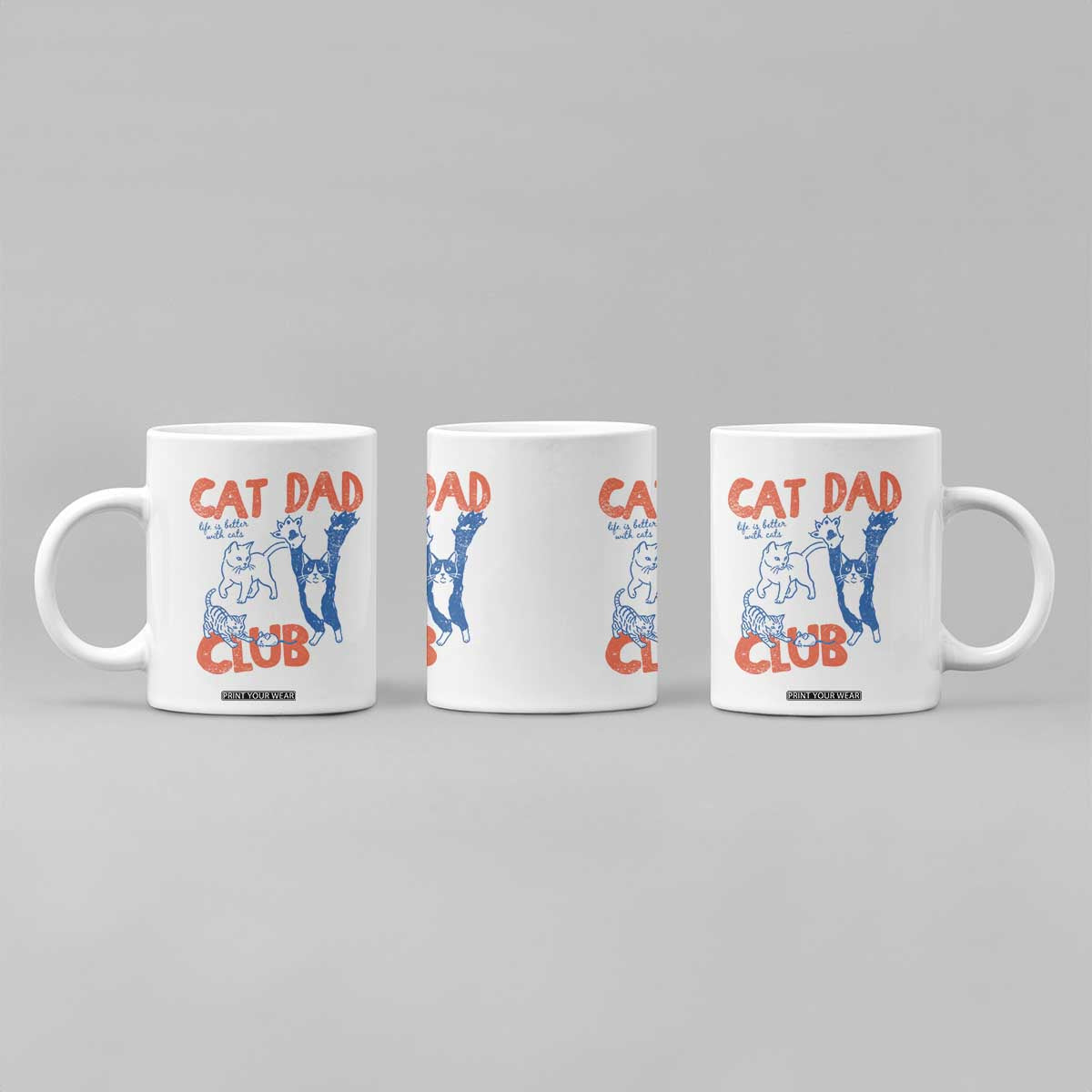 Cat Dad Club Coffee Mug Life is Better with Cats Fathers Day TS11 Print Your Wear