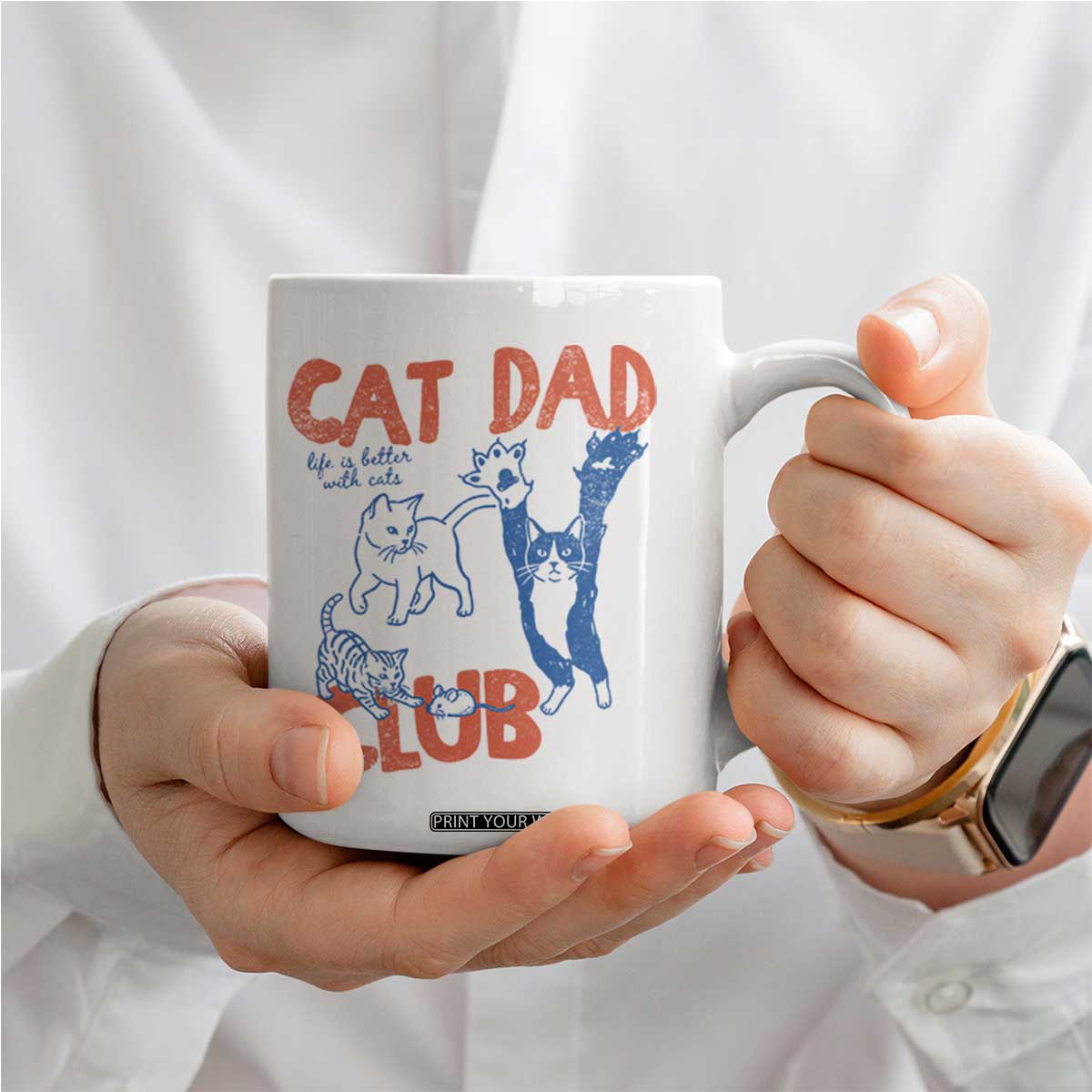Cat Dad Club Coffee Mug Life is Better with Cats Fathers Day TS11 Print Your Wear