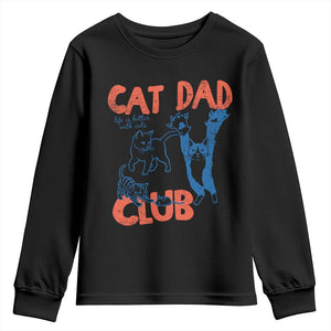 Cat Dad Club Youth Sweatshirt Life is Better with Cats Fathers Day TS11 Black Print Your Wear