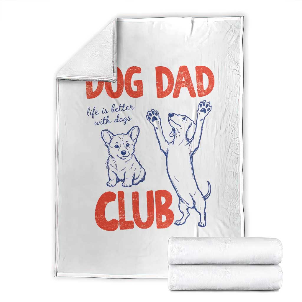 Dog Dad Club Throw Blanket Life is Better with Dogs Father's Day TS11 White Print Your Wear