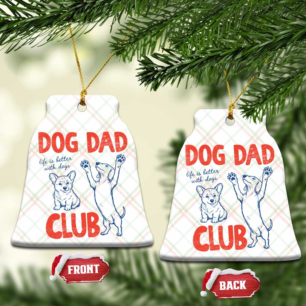 Dog Dad Club Ceramic Ornament Life is Better with Dogs Father's Day TS11 Print Your Wear