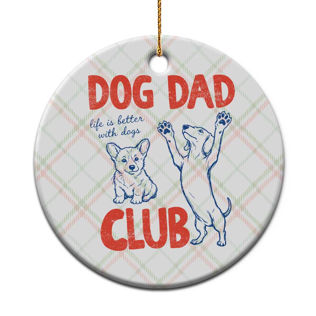 Dog Dad Club Ceramic Ornament Life is Better with Dogs Father's Day TS11 1pc Christmas Plaid Print Your Wear