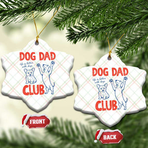 Dog Dad Club Ceramic Ornament Life is Better with Dogs Father's Day TS11 Print Your Wear