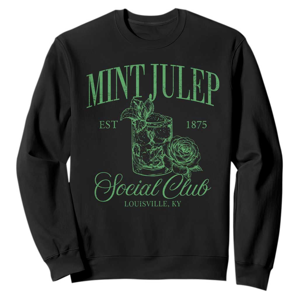 Mint Julep Social Club KY Funny Derby Cocktail Sweatshirt TS11 Black Print Your Wear