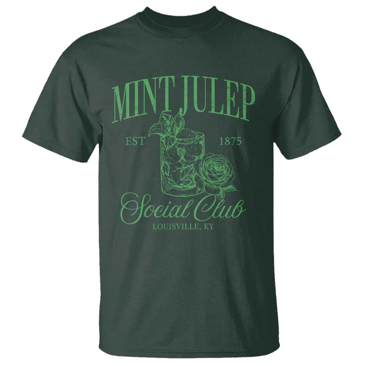 Mint Julep Social Club KY Funny Derby Cocktail T Shirt TS11 Dark Forest Green Print Your Wear