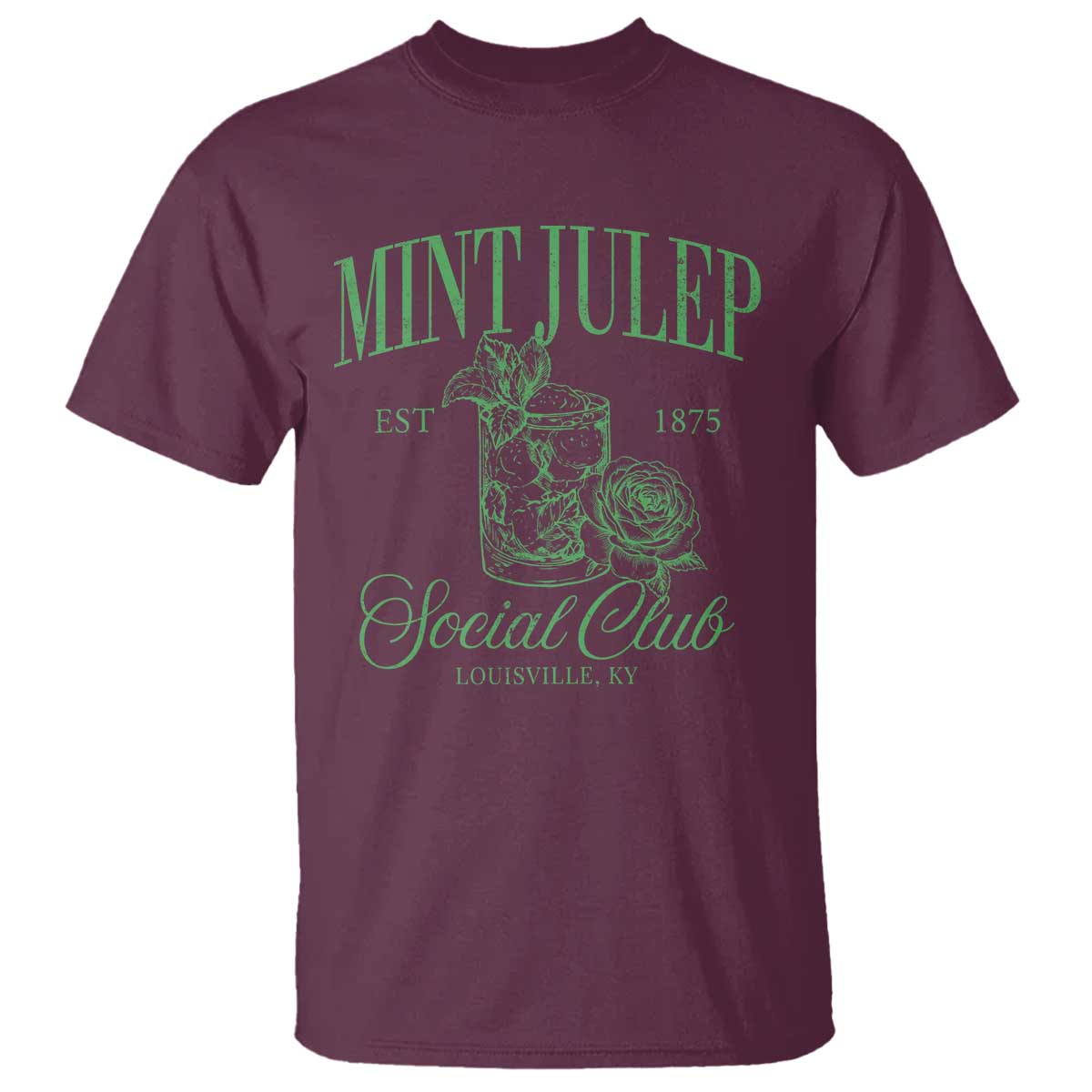 Mint Julep Social Club KY Funny Derby Cocktail T Shirt TS11 Maroon Print Your Wear