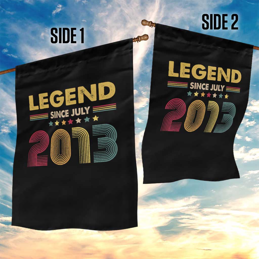 July 13th Birthday Garden Flag Legends Since July 2013 Retro Bday TS11 Print Your Wear