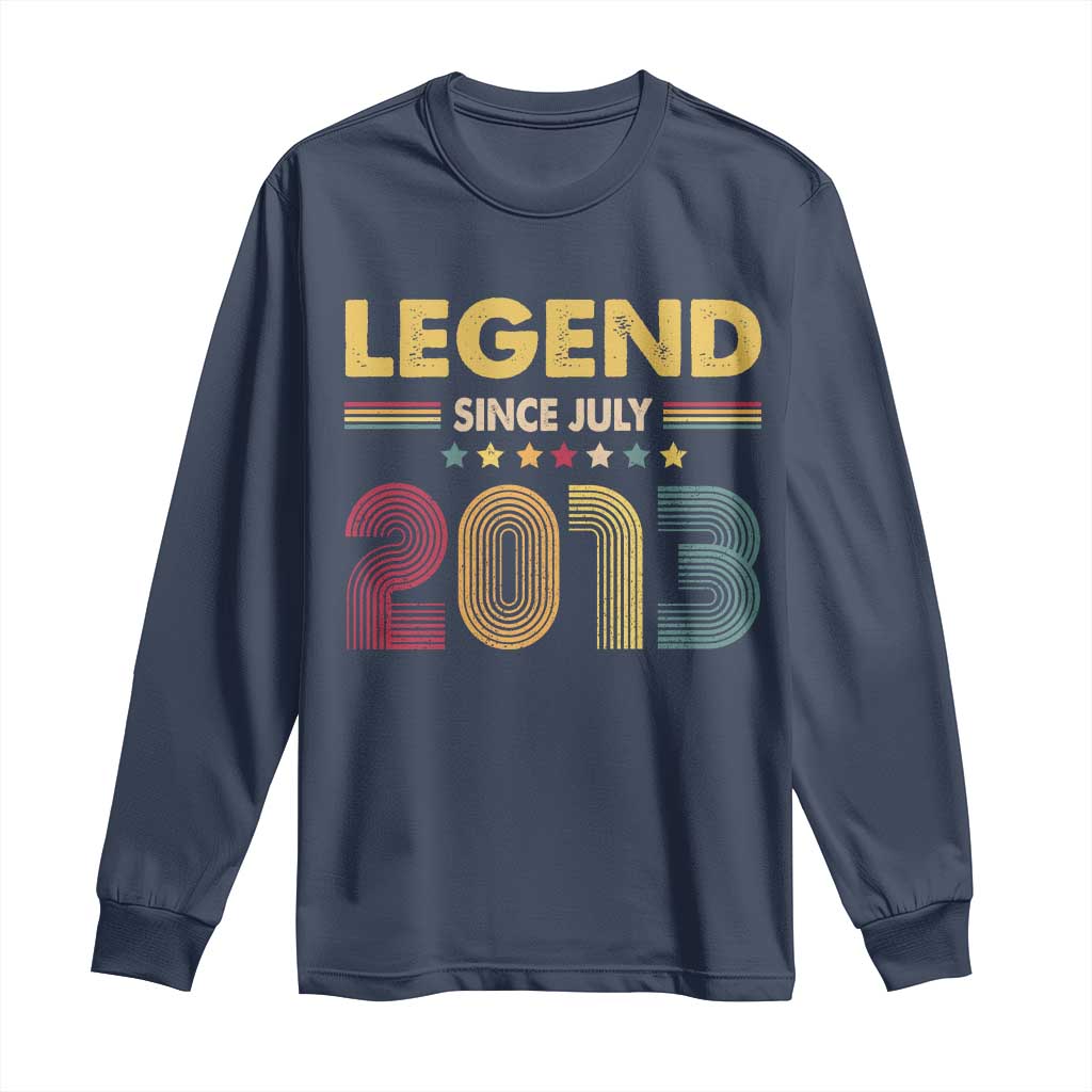 July 13th Birthday Long Sleeve Shirt Legends Since July 2013 Retro Bday TS11 Navy Print Your Wear