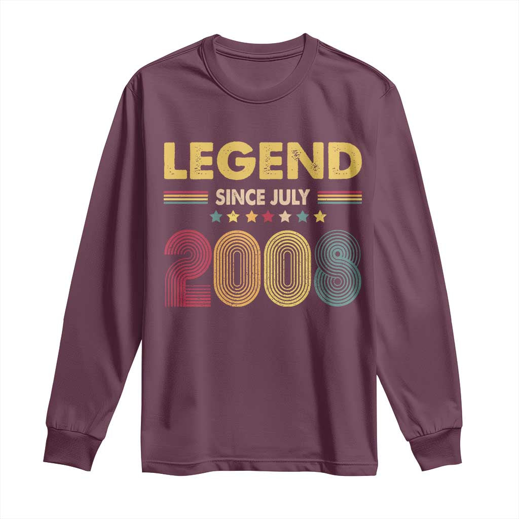 July 18th Birthday Long Sleeve Shirt Legends Since July 2008 Retro Bday TS11 Maroon Print Your Wear