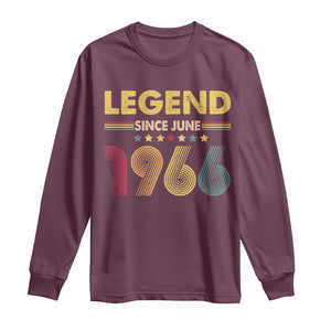 June 60th Birthday Long Sleeve Shirt Legends Since June 1966 Retro Bday TS11 Maroon Print Your Wear