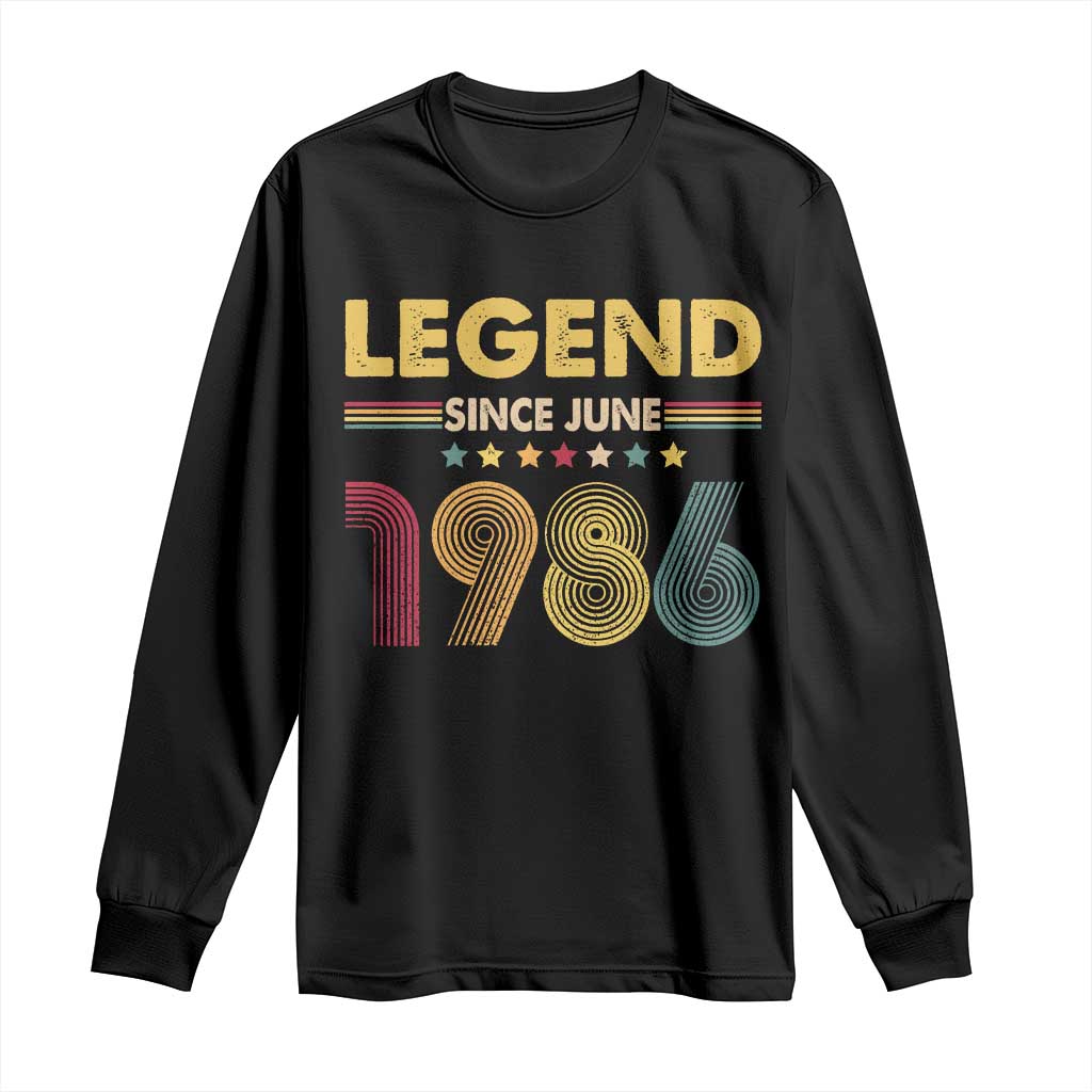 June 40th Birthday Long Sleeve Shirt Legends Since June 1986 Retro Bday TS11 Black Print Your Wear