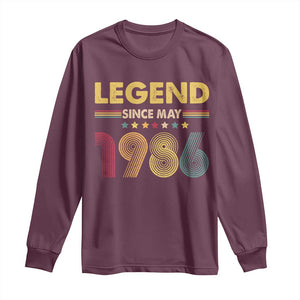 May 40th Birthday Long Sleeve Shirt Legends Since May 1986 Retro Bday TS11 Maroon Print Your Wear