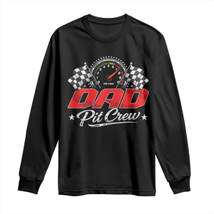 Dad Pit Crew Long Sleeve Shirt Racing Family Matching Father's Day TS11 Black Print Your Wear