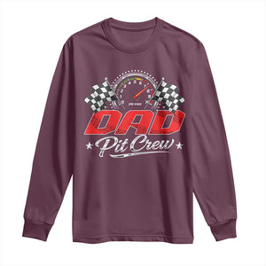 Dad Pit Crew Long Sleeve Shirt Racing Family Matching Father's Day TS11 Maroon Print Your Wear
