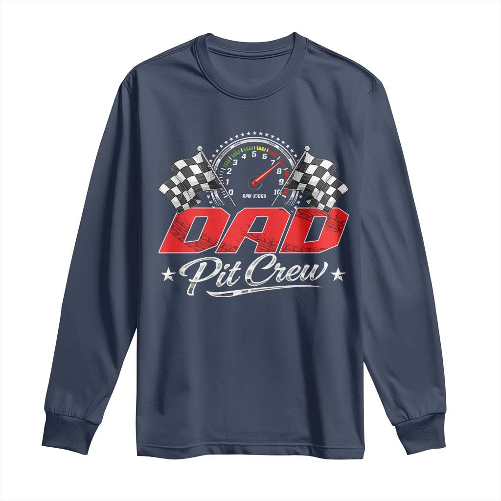 Dad Pit Crew Long Sleeve Shirt Racing Family Matching Father's Day TS11 Navy Print Your Wear