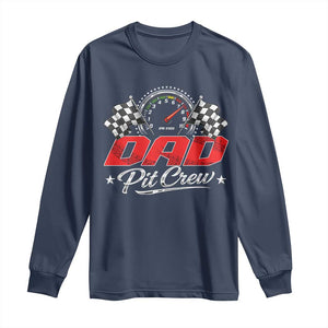 Dad Pit Crew Long Sleeve Shirt Racing Family Matching Father's Day TS11 Navy Print Your Wear
