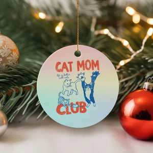 Cat Mom Club Ceramic Ornament Life is Better with Cats Mothers Day TS11 1pc Pastel Print Your Wear