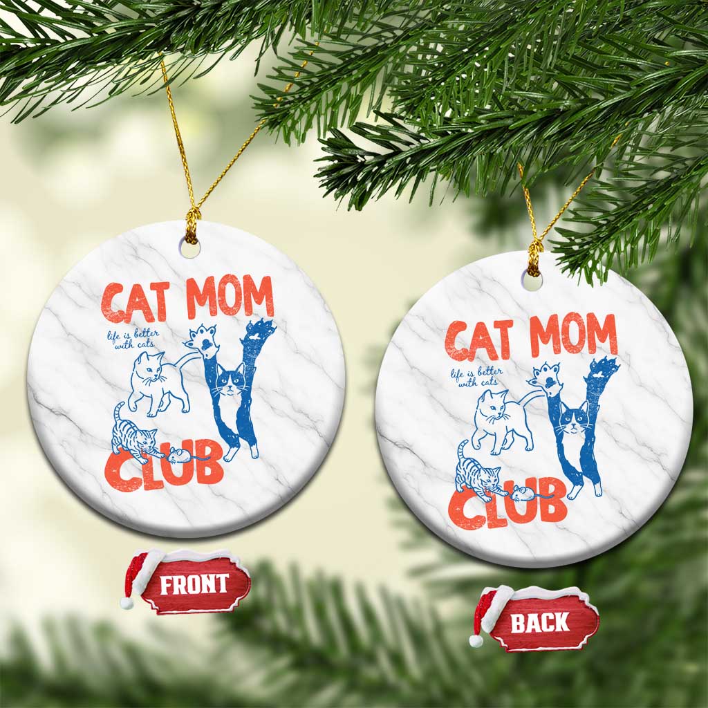 Cat Mom Club Ceramic Ornament Life is Better with Cats Mothers Day TS11 1pc White Marble Print Your Wear