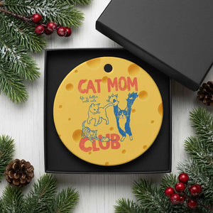 Cat Mom Club Ceramic Ornament Life is Better with Cats Mothers Day TS11 1pc Yellow Cheese Print Your Wear
