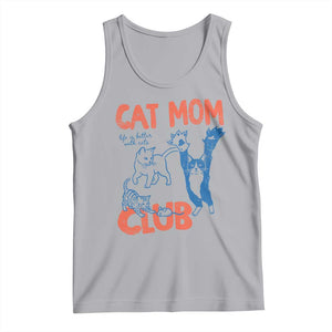 Cat Mom Club Tank Top Life is Better with Cats Mothers Day TS11 Athletic Heather Print Your Wear