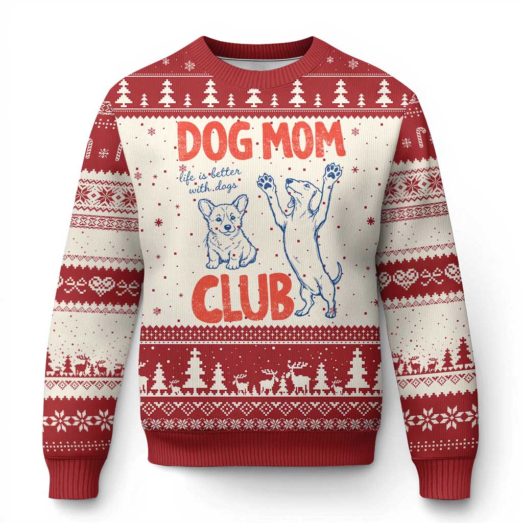 Dog Mom Club Ugly Christmas Sweater Life is Better with Dogs Mother's Day TS11 Beige Red Print Your Wear