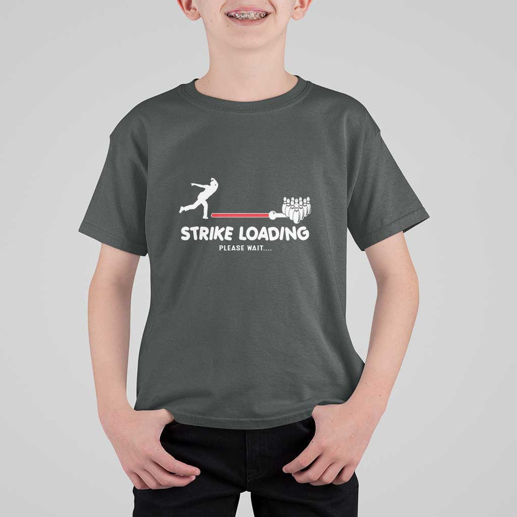 Funny Bowling T Shirt For Kid Strike Loading Please Wait Ball Pin TS11 Dark Heather Print Your Wear