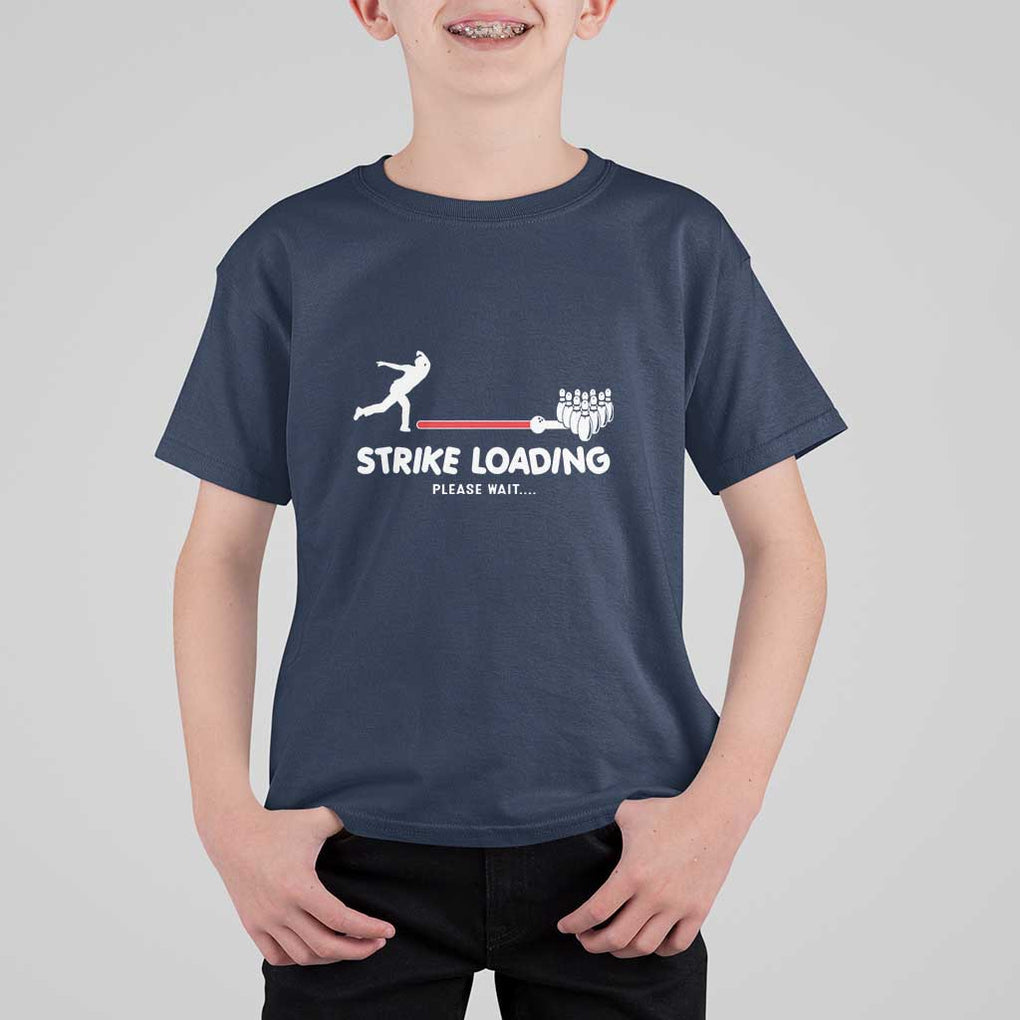 Funny Bowling T Shirt For Kid Strike Loading Please Wait Ball Pin TS11 Navy Print Your Wear