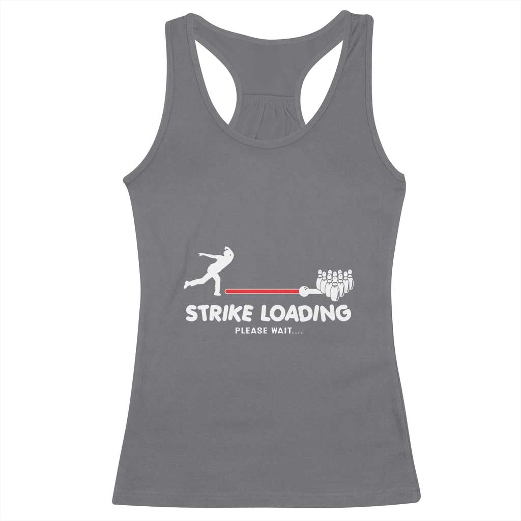 Funny Bowling Racerback Tank Top Strike Loading Please Wait Ball Pin TS11 Charcoal Print Your Wear