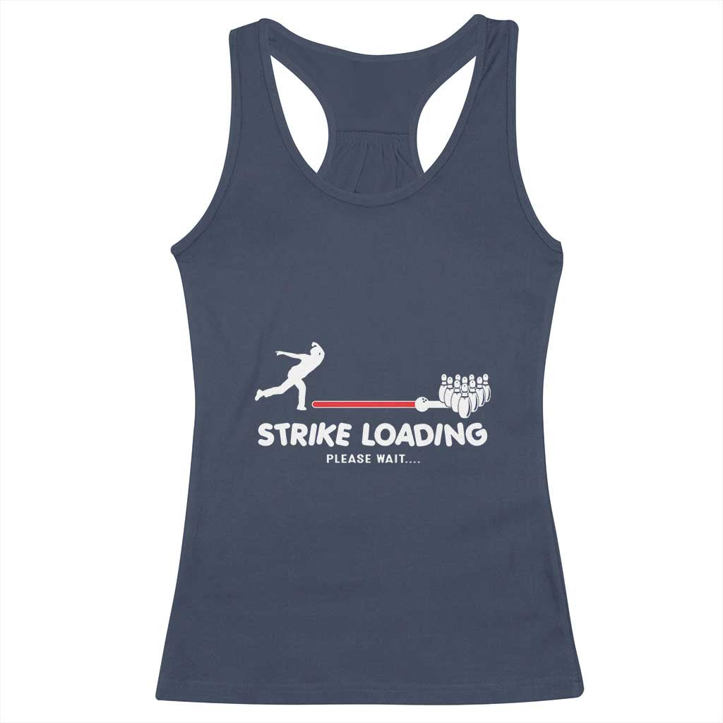 Funny Bowling Racerback Tank Top Strike Loading Please Wait Ball Pin TS11 Navy Print Your Wear