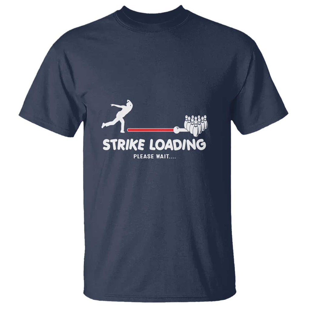 Funny Bowling T Shirt Strike Loading Please Wait Ball Pin TS11 Navy Print Your Wear