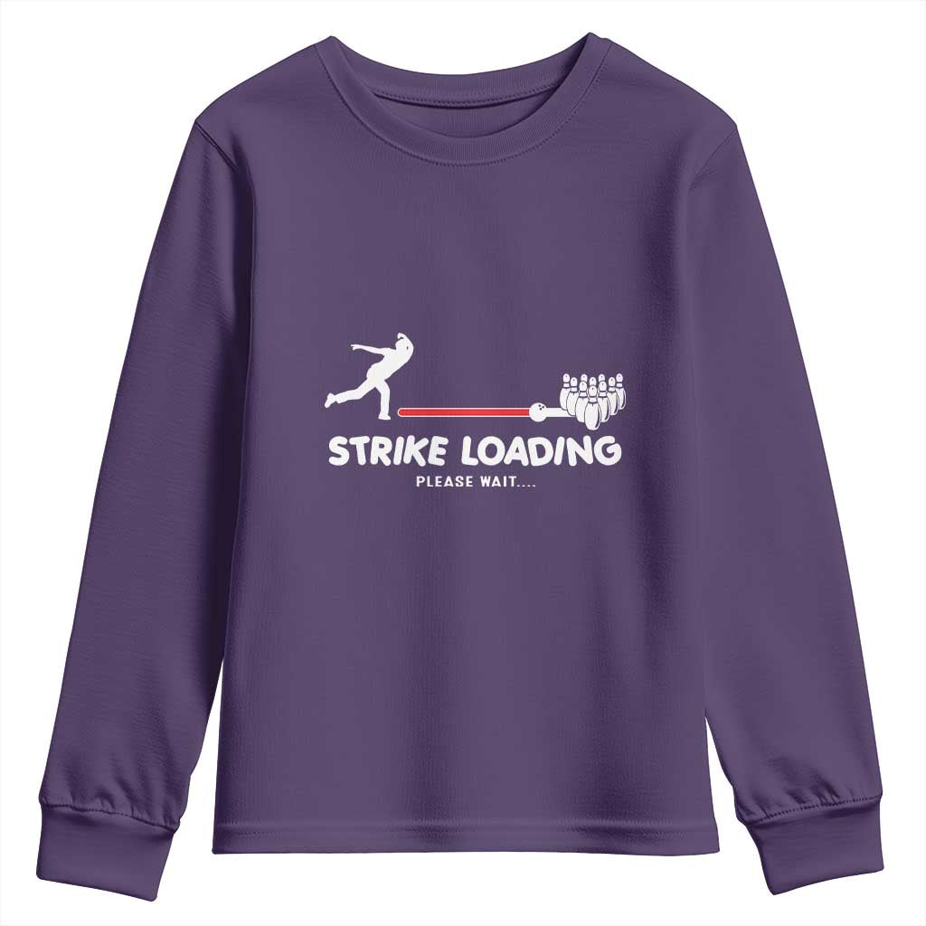 Funny Bowling Youth Sweatshirt Strike Loading Please Wait Ball Pin TS11 Purple Print Your Wear