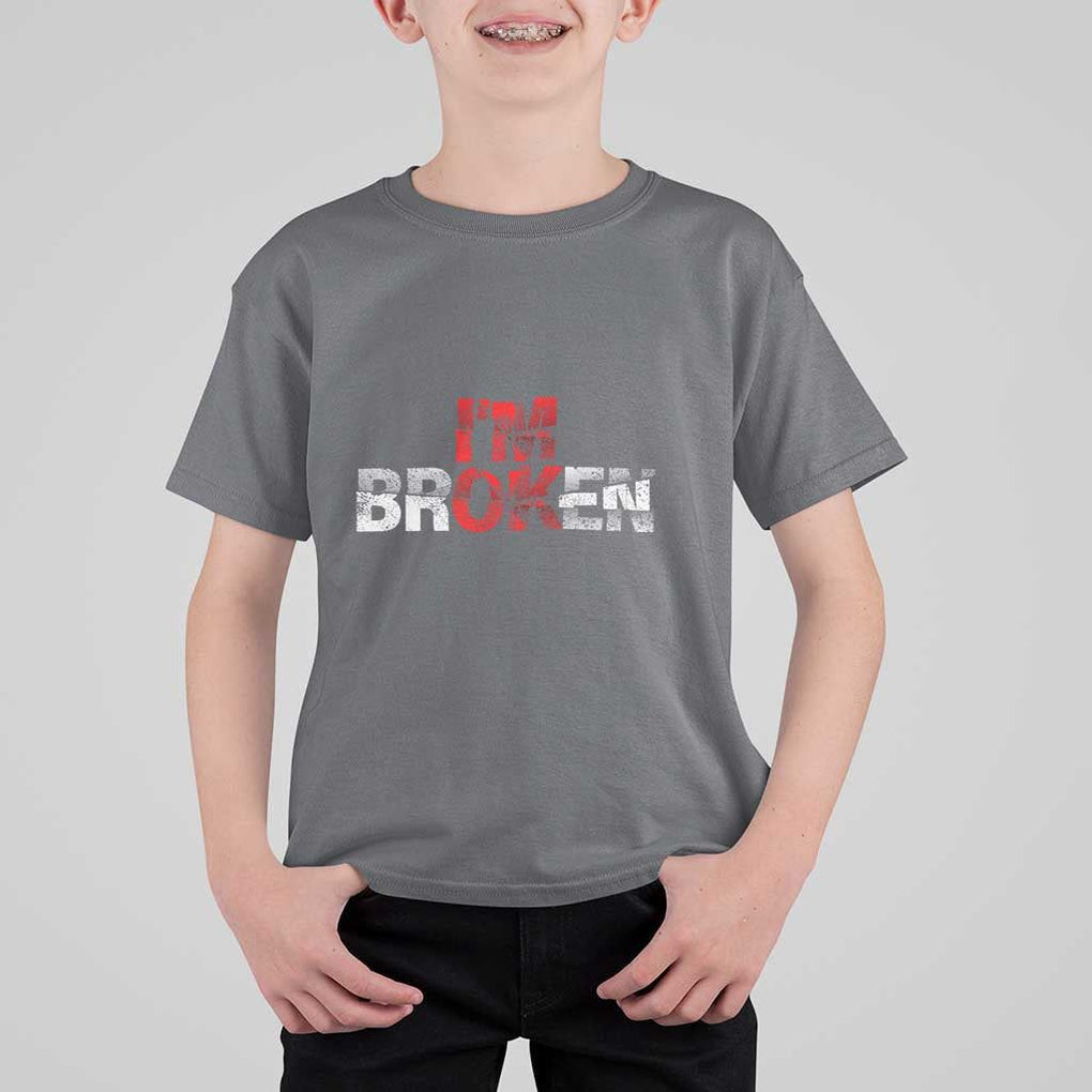 Invisible Illness T Shirt For Kid I'm OK I'm Broken TS11 Charcoal Print Your Wear