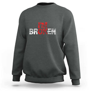 Invisible Illness Sweatshirt I'm OK I'm Broken TS11 Dark Heather Print Your Wear